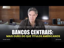 Banco centrais: mais ouro do que títulos americanos