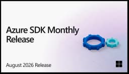 Azure SDK Release (August 2026)