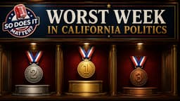 Who Had The Worst Week In California Politics For The Week Ending 8/21