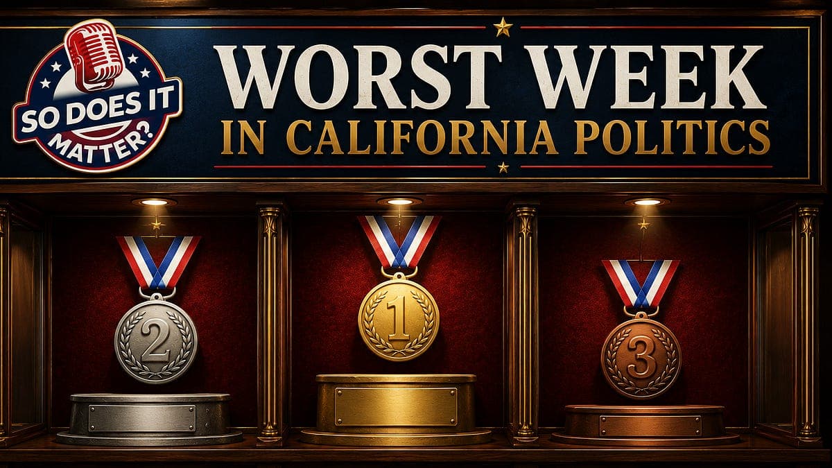 Worst Week In California Politics For The Week Ending 10/17
