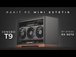 Rakit PC Mini ITX Estetik Full Hitam ft. Jonsbo T9 | Ryzen 7 9700X, RX 9070