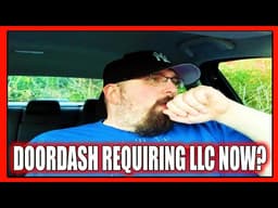 Whoa... You Now Need to Start an LLC in Order to Keep Delivering on DoorDash?!