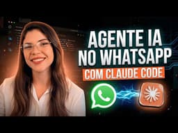 Agente IA WhatsApp | Setup Completo com Claude Code