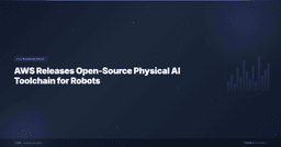 AWS Releases Open-Source Physical AI Toolchain for ...