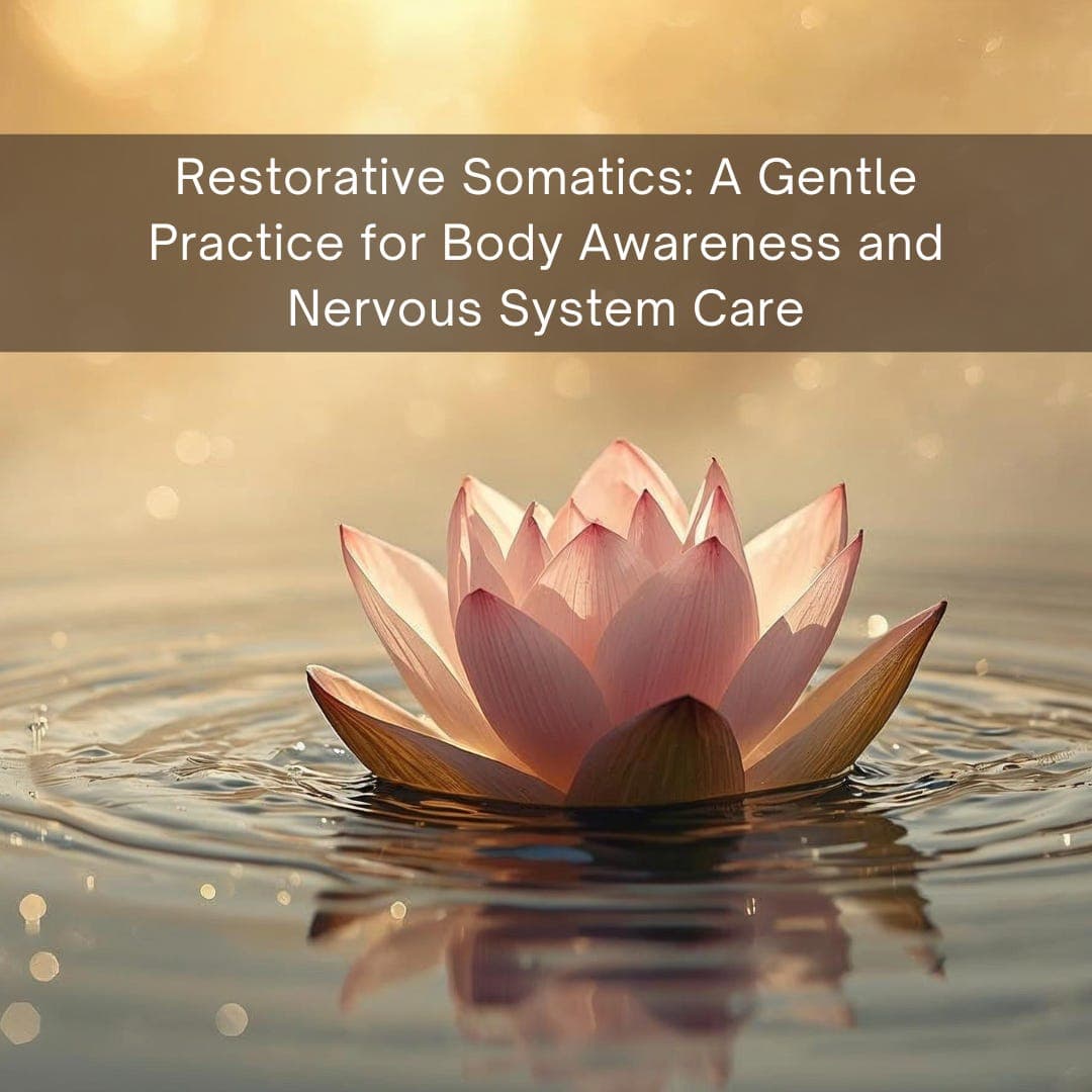 Free Class Will Explore Restorative Somatics to Support Mind-Body Connection 