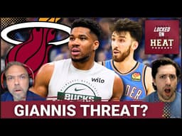 Will the Thunder COMPLICATE the Miami Heat's Giannis Antetokounmpo Plan?