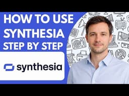 How to Use Synthesia Step by Step Complete Beginner Guide