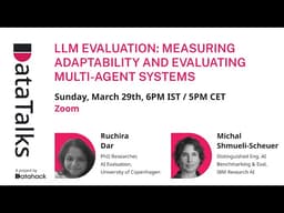 DataTalks: 𝐀𝐠𝐞𝐧𝐭 𝐄𝐯𝐚𝐥𝐮𝐚𝐭𝐢𝐨𝐧 — 𝐌𝐞𝐚𝐬𝐮𝐫𝐢𝐧𝐠 𝐀𝐝𝐚𝐩𝐭𝐚𝐛𝐢𝐥𝐢𝐭𝐲 𝐚𝐧𝐝 𝐄𝐯𝐚𝐥𝐮𝐚𝐭𝐢𝐧𝐠 𝐌𝐮𝐥𝐭𝐢-𝐀𝐠𝐞𝐧𝐭 𝐒𝐲𝐬𝐭𝐞𝐦𝐬