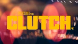 Welcome to CLUTCH // Official Reveal