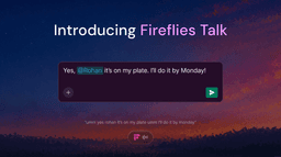 Fireflies.ai Launches Fireflies Talk, Adding Free, Unlimited Voice Dictation to the Workday