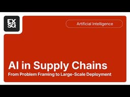 AI for Supply Chains | From Problem Framing to Large-Scale Deployment