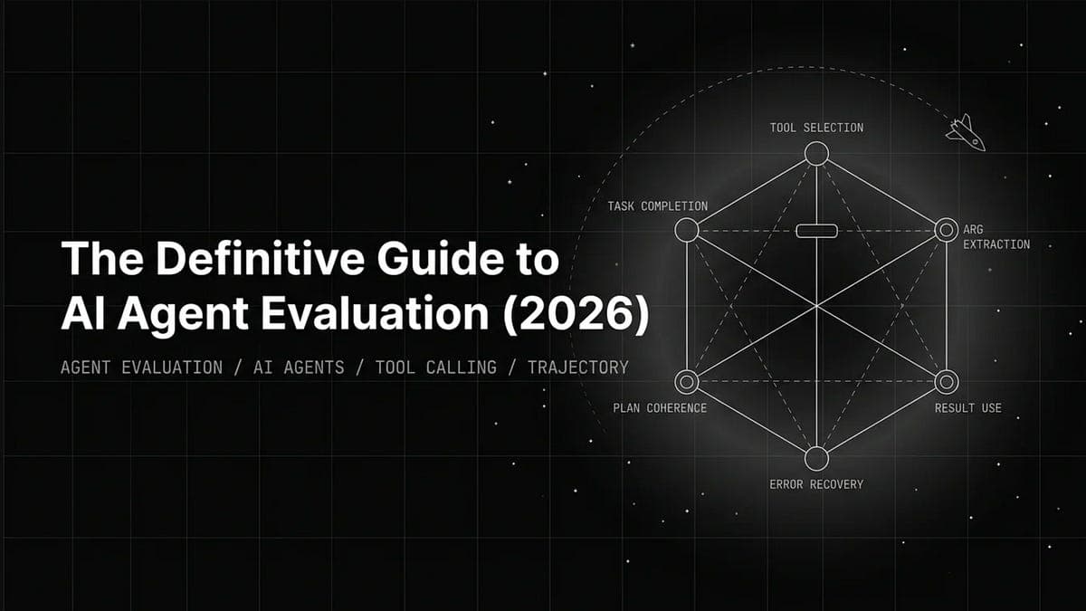 The Definitive Guide to AI Agent Evaluation (2026) - Future AGI
