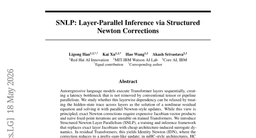SNLP: Layer-Parallel Inference via Structured Newton Corrections