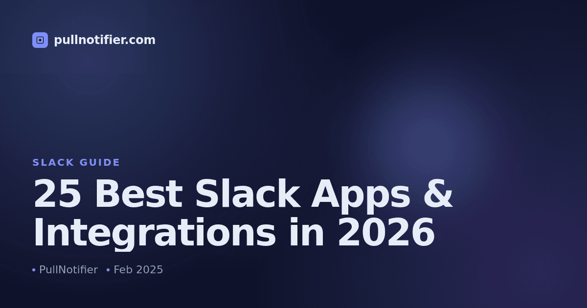 25 Best Slack Apps & Integrations in 2026