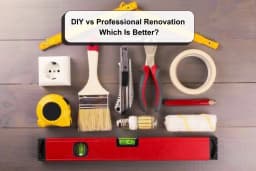 DIY vs Professional Renovation: Which Is Better? (2026)