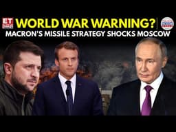 BREAKING: Macron’s Missile Move SHOCKS Putin — War Coming? | ET Now | Latest News | Breaking News