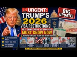 URGENT  Trump's 2026 Visa Restrictions   What Green Card & Visa Holders MUST Know NOW