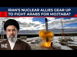 Mojtaba's Nuclear Allies Prepare Total War Against US-Backed Arab Powers As Trump Fails to Woo Xi?