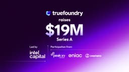 TrueFoundry Raises $19M Series A for Agentic AI