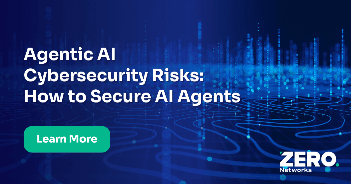 Agentic AI Cybersecurity Risks: How to Secure AI Agents