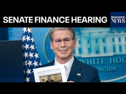 LIVE: Treasury Secretary Scott Bessent Testifies Before Senate Finance Committee