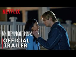 My Life with the Walter Boys Season 3 | OFFICIAL TRAILER — The Love Finally Breaks | Netflix