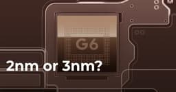 Pixel 11's Tensor G6 May Not Be 2nm After All