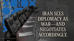 Iran Sees Diplomacy as War—and Negotiates Accordingly.