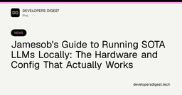 Jamesob's Guide to Running SOTA LLMs Locally