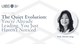 The Quiet Evolution: You’re Already Leading, You Just Haven’t Noticed - United International Business School (UIBS)