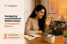 Navigating Long-Distance Relationships: A Therapist's Advice