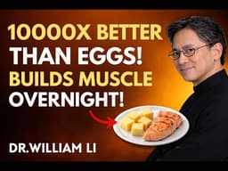Build Muscle After 75: THIS FRUIT PROTEIN 100,000x Better Than Eggs | Senior Health | Dr. William Li