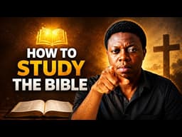 How To Study The Bible Properly || Stop Reading It Wrong