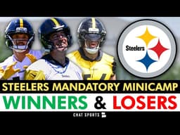 Pittsburgh Steelers Mandatory Minicamp Winners & Losers: 10 Players That SHINED (+ 3 That Did Not)