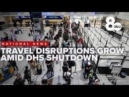 Travel disruptions grow as White House presses Congress to end DHS shutdown