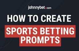 How to Create Sports Betting Prompts