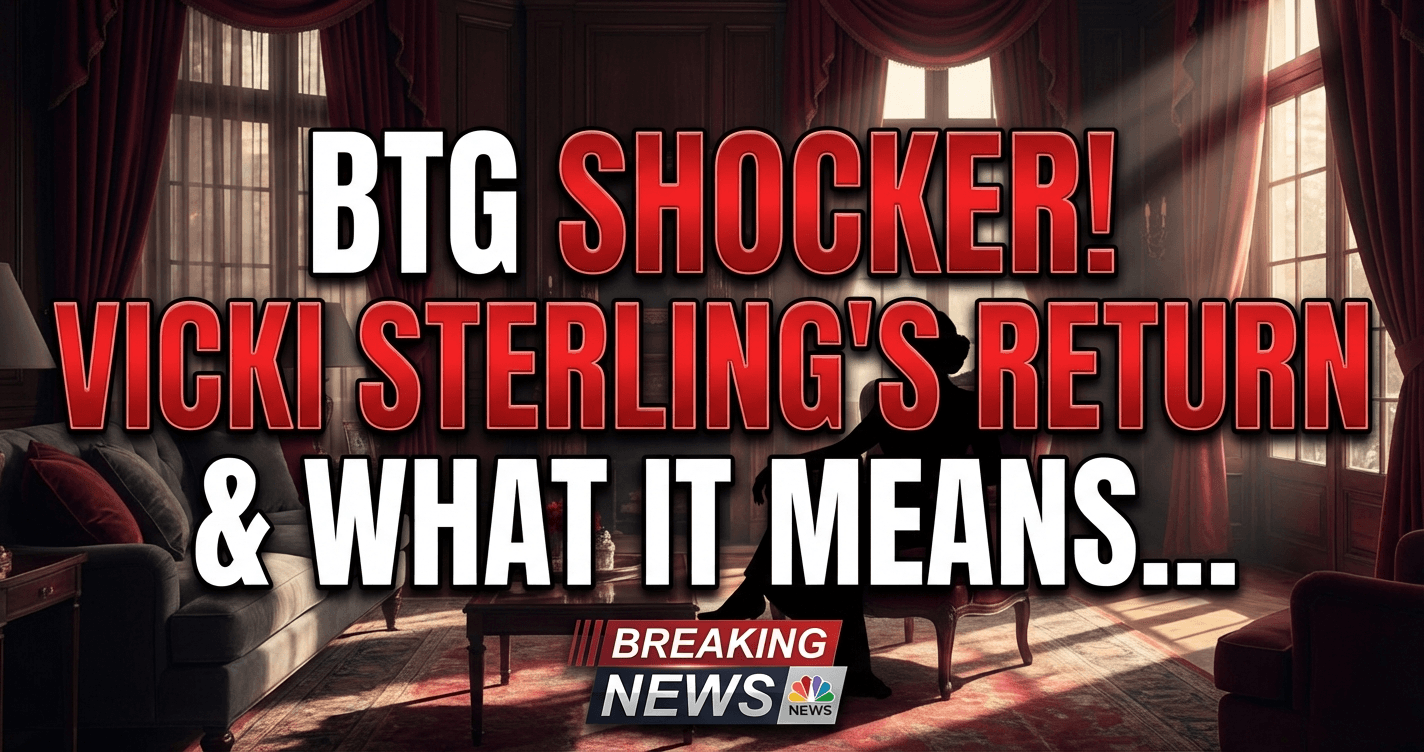 BTG Shocker! Vicki Sterling's Return & What It Means for Sterling Legacy | Daily Drama