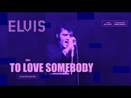 Elvis Presley (1969 AI) Sings “To Love Somebody” | Raw Memphis Soul from The King