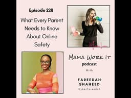 What Every Parent Needs to Know About Online Safety with Fareedah Shaheed