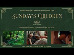 Cannes World Premiere: Writer, Editor & Director Reuben Hamlyn on His New Film "Sunday's Children"