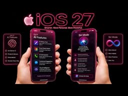 iOS 27 - Launch Date & Apple’s Biggest AI Features  | Big News