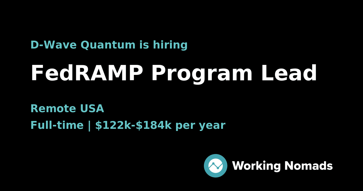 FedRAMP Program Lead at D-Wave Quantum | Working Nomads