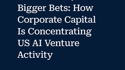 Q3 2026 Fewer Deals, Bigger Bets: How Corporate Capital ...