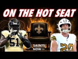 The Saints Have Multiple Players On The HOT SEAT🔥