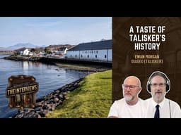 🎙️ Ep. 136 - A Taste of TALISKER'S History with Ewan Morgan