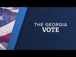 The Georgia Vote | Special session; Breaking down the race for governor, other races (5/18/26)