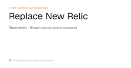 Open Source Observability Alternatives to New Relic
