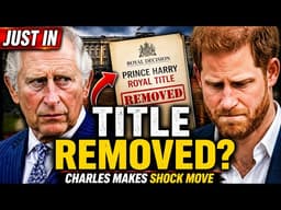 JUST IN: Harry’s Royal Title REMOVED After Charles’Shock Decision