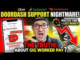 DoorDash Support Nightmare! The TRUTH About Gig Worker Pay