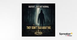 The Paranormal Side of Bigfoot Nobody Talks About